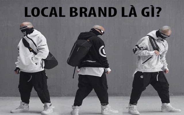 Đồ Local Brand là gì? Những điều cần biết về Local Brand